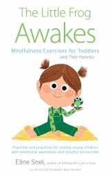 9781611809459-1611809452-The Little Frog Awakes: Mindfulness Exercises for Toddlers (and Their Parents)
