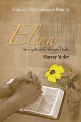9781885270290-1885270291-Elena: Strengthened Through Trials
