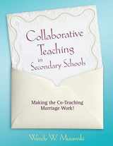 9781412968058-1412968054-Collaborative Teaching in Secondary Schools: Making the Co-Teaching Marriage Work!