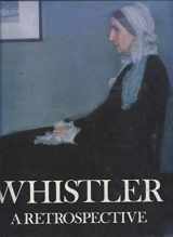 9780517057735-0517057735-Great Masters of Art: Whistler: A Retrospective (Great Masters of Art Series)