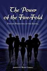 9780615245454-0615245455-The Power Of The Five-Fold: For The Perfecting Of The Saints