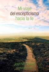 9781414361338-1414361335-Mi viaje del escepticismo hacia la fe (Spanish Edition)