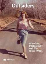 9780847849550-0847849554-Outsiders: American Photography and Film 1950s-1980s