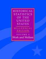 9780521585408-0521585406-The Historical Statistics of the United States: Volume 2, Work and Welfare: Millennial Edition