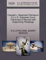 9781270208105-1270208101-Caswell v. Magnolia Petroleum Co U.S. Supreme Court Transcript of Record with Supporting Pleadings
