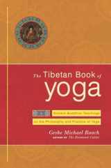9780385508377-0385508379-The Tibetan Book of Yoga: Ancient Buddhist Teachings on the Philosophy and Practice of Yoga