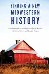 9781496201829-1496201825-Finding a New Midwestern History