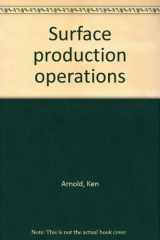 9780872018495-0872018490-Surface production operations