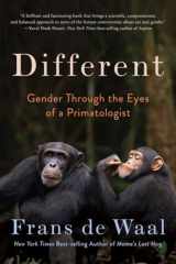 9781324050360-1324050365-Different: Gender Through the Eyes of a Primatologist