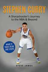 9781547116782-1547116781-Stephen Curry: A Sharpshooter's Journey to the NBA & Beyond