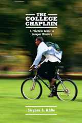 9780829816778-0829816771-The College Chaplain: A Practical Guide to Campus Ministry