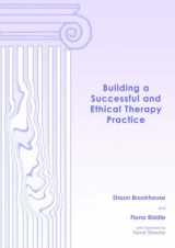 9780954460402-0954460405-Building a Successful and Ethical Therapy Practice
