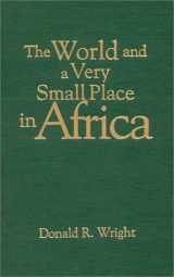 9781563249594-1563249596-The World and a Very Small Place in Africa: A History of Globalization in Niumi, the Gambia (Sources and Studies in World History)