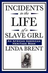 9781604592054-1604592052-Incidents in the Life of a Slave Girl (an African American Heritage Book)
