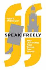 9780691181608-0691181608-Speak Freely: Why Universities Must Defend Free Speech (New Forum Books, 61)
