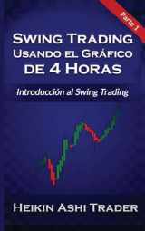 9781981135004-1981135006-Swing Trading Usando el Grafico de 4 Horas 1: Parte 1: Introducción al Swing Trading (Swing Trading Usando el Gráfico de 4 Horas) (Spanish Edition)