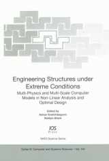9781586034795-1586034790-Engineering Structures Under Extreme Conditions (NATO Science Series III, Computer and Systems Sciences)