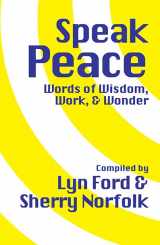 9781624911415-1624911412-Speak Peace: Words of Wisdom, Work, and Wonder