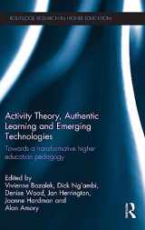 9781138778597-1138778591-Activity Theory, Authentic Learning and Emerging Technologies: Towards a transformative higher education pedagogy (Routledge Research in Higher Education)