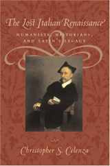 9780801878152-0801878152-The Lost Italian Renaissance: Humanists, Historians, and Latin's Legacy