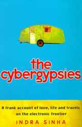 9780684819297-0684819295-The Cybergypsies: Love, Life and Travels on the Electronic Frontier