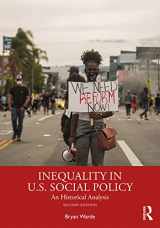 9780367903091-0367903091-Inequality in U.S. Social Policy: An Historical Analysis