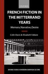 9780198159551-0198159552-French Fiction in the Mitterrand Years: Memory, Narrative, Desire (Oxford Studies in Modern European Culture)