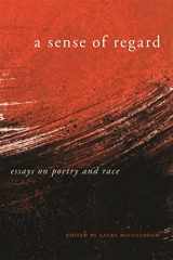 9780820347615-0820347612-A Sense of Regard: Essays on Poetry and Race