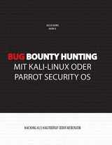 9783749467310-3749467315-Bug Bounty Hunting mit Kali-Linux oder Parrot Security OS: Hacking als Hautberuf oder Nebenjob (German Edition)