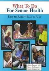 9780970124548-0970124546-What To Do For Senior Health (English Edition) (What to Do for Health)