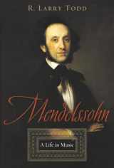 9780195179880-0195179889-Mendelssohn: A Life in Music