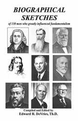 9781710097061-171009706X-BIOGRAPHICAL SKETCHES: of 130 men who greatly influenced fundamentalism