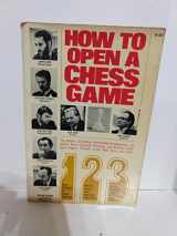 9780890580035-0890580030-How to Open a Chess Game
