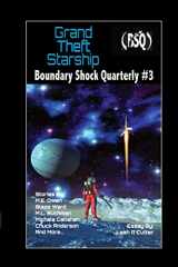 9781721576586-1721576584-Grand Theft Starship: Boundary Shock Quarterly #3