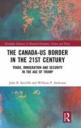 9781138701137-1138701130-The Canada-US Border in the 21st Century: Trade, Immigration and Security in the Age of Trump (Routledge Advances in Regional Economics, Science and Policy)