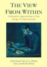 9780907845256-0907845258-View from Within: First-person Approaches to the Study of Consciousness (Consciousness Studies)