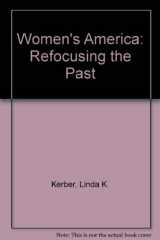 9780195091465-0195091469-Women's America: Refocusing the Past