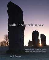 9780711231771-071123177X-Walk into Prehistory: Discovering over Forty of the Greatest Ancient Sites of Britain and Ireland