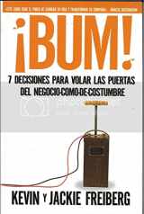 9781602552494-1602552495-¡Bum!: 7 decisiones para volar las puertas del negocio-como-de-costumbre (Spanish Edition)