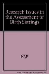 9780309033374-0309033373-Research Issues in the Assessment of Birth Settings: Report of a Study