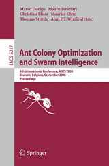 9783540875260-3540875263-Ant Colony Optimization and Swarm Intelligence: 6th International Conference, ANTS 2008, Brussels, Belgium, September 22-24, 2008, Proceedings (Theoretical Computer Science and General Issues)