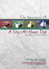 9781300351146-1300351144-The Adventures of A Stay-At-Home Dad