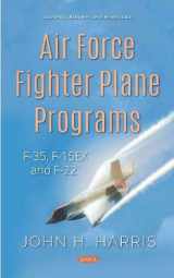 9781536161472-1536161470-Air Force Fighter Plane Programs: F-35, F-15ex and F-22