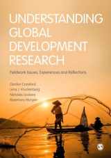 9781473906662-1473906660-Understanding Global Development Research: Fieldwork Issues, Experiences and Reflections