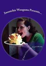 9780986310119-0986310115-Snootchie Woogums Presents...: Spangles Never Go Out of Style