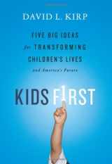 9781586489472-158648947X-Kids First: Five Big Ideas for Transforming Children's Lives and America's Future