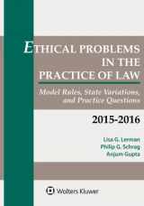 9781454851912-1454851910-Ethical Problems in the Practice of Law: Model Rules, State Variations, and Practice Questions
