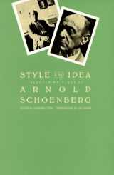 9780520052949-0520052943-Style and Idea: Selected Writings of Arnold Schoenberg