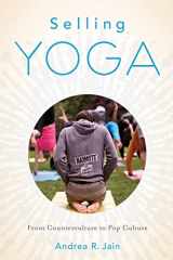 9780199390243-019939024X-Selling Yoga: From Counterculture to Pop Culture