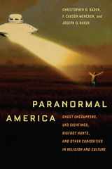 9780814791356-0814791352-Paranormal America: Ghost Encounters, UFO Sightings, Bigfoot Hunts, and Other Curiosities in Religion and Culture